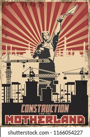 Construction for the Motherland. Old Work Propaganda Poster Stylization 