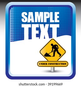 construction sign on blue checkered banner