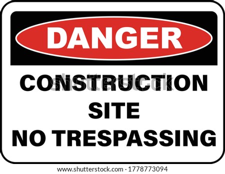 Construction Site No Trespassing Sign 25