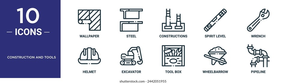 construction and tools outline icon set includes thin line wallpaper, steel, constructions, spirit level, wrench, helmet, excavator icons for report, presentation, diagram, web design
