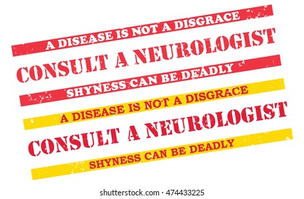 Consult a neurologist - grunge printable labels / stamps with medical issue. Disease is not a disgrace. Shyness can be deadly. Print colors used