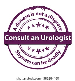 Consult an urologist - grunge printable label / stamp with medical issue. Disease is not a disgrace. Shyness can be deadly. Print colors used