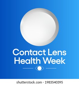 Contact lens health week is observed every year in August, emphasizes the importance of healthy hygiene practices in protecting against serious eye infections and other illnesses. vector illustration