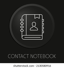 Icono de línea vectorial mínima del bloc de notas en el botón 3D aislado en el fondo negro. Vector Premium.