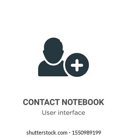 Contact notebook vector icon on white background. Flat vector contact notebook icon symbol sign from modern user interface collection for mobile concept and web apps design.