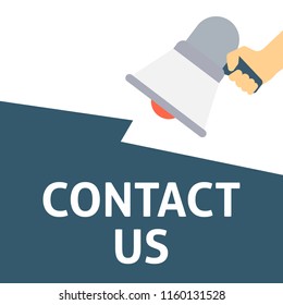 CONTACT US Announcement. Hand Holding Megaphone With Speech Bubble. Flat Vector Illustration