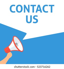 CONTACT US Announcement. Hand Holding Megaphone With Speech Bubble. Flat Illustration