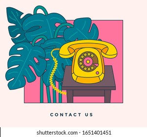 Contact us banner. Communication and customer service concept. Vintage phone on a table and Monstera plant in background. Vector illustration.