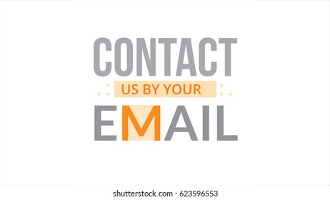 Contact Us By Your Email Typography Design