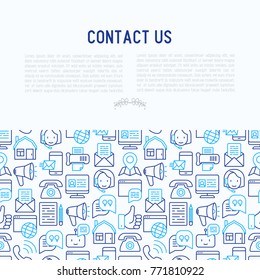 Contact us concept with thin line icons of telephone, fax, operator call center, e-mail, chat bot, pointer, feedback. Modern vector illustration for banner, web page, print media.