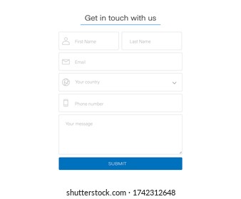 Contact Us Form. Get In Touch With Us. Template Window For User To Contact Support. Send Email Mockup With Submit Button. First Name, Email, Select Your Country And Phone Number. EPS 10.
