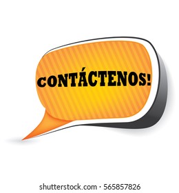 Contact us! - Spanish language (Contactenos) -  speech bubble / sticker  / sign / icon, also for print