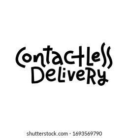 Contactless delivery lettering quote. Coronavirus protection. Stock vector trendy caligraphy illustration, isolated on white background