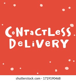 Contactless delivery. Sticker for social media content. Vector hand drawn illustration with cartoon lettering. Bubble pop art comic style poster, t shirt print, post card, video blog cover