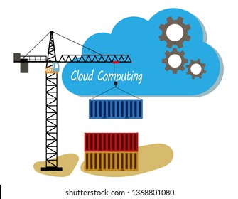 Container Cloud Computing Construction Vector Illustration, Bring Up Container to the Cloud.