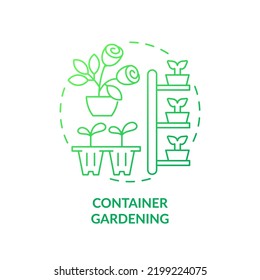 Container gardening green gradient concept icon. Indoor and outdoor planting. Gardening type abstract idea thin line illustration. Isolated outline drawing. Myriad Pro-Bold font used