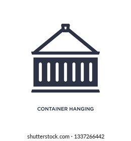 container hanging isolated icon. Simple element illustration from delivery and logistics concept. container hanging editable logo symbol design on white background. Can be use for web and mobile.