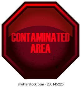 Contaminated Area Red Octagonal Sign, Vector Illustration. 