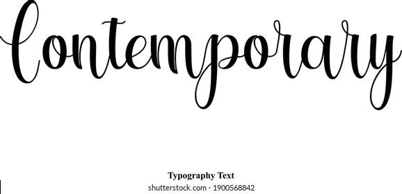 Contemporary Cursive  Typography Text Vector Quote