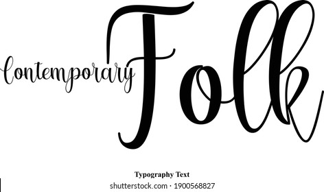 Contemporary Folk Handwritten Cursive  Typography Text Vector Quote