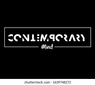 "Contemporary mind" slogan for T-shirt printing design.