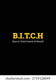 A contemporary vector illustration showcasing the word Bitch in a bold, edgy typeface for fashion or artistic statement use.