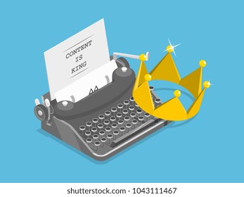 Content is king flat isometric vector concept. A typewriter with a crown, a papper sheet and caption CONTENT IS KING on it.