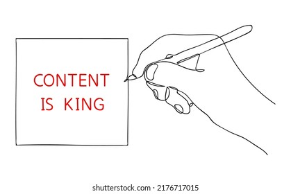 CONTENT IS KING message on sticker, and hand with pen. Editable hand drawn continuous contour. Vector