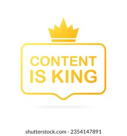 Content is king sign. Flat, yellow, content is king, plate with a crown. Vector illustration