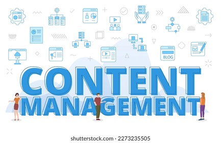 content management concept with big words and people surrounded by related icon with blue color style