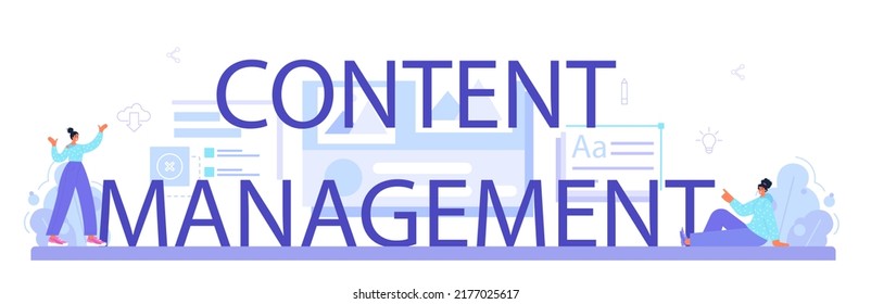 Content management typographic header. Idea of digital strategy and content production for social networks. Communication with customer on social media. Flat vector illustration