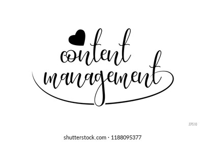 content management word text with black and white love heart suitable for card, brochure or typography logo design