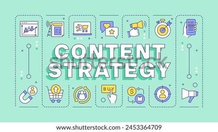 Content strategy turquoise word concept. Marketing services. Audience analysis, performance growth. Typography banner. Vector illustration with title text, editable icons color. Hubot Sans font used