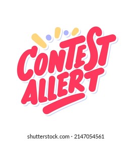 Contest allert. Handwritten vector lettering banner.