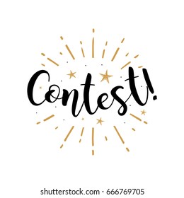 Contest. Beautiful greeting card poster with calligraphy black text Word gold fireworks star. Hand drawn design elements. Handwritten modern brush lettering on a white background isolated vector