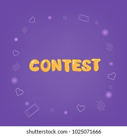 Contest lettering. Element for graphic design - banner, poster, flyer, brochure, card. Template for social media. Vector Illustration.