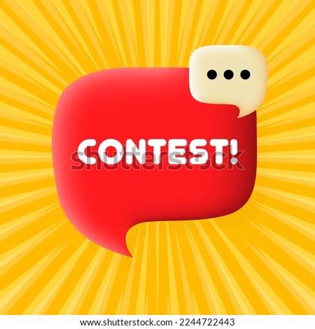 Contest now banner. Speech bubble with Contest text. Business concept. 3d illustration. Pop art style. Vector line icon for Business and Advertising.