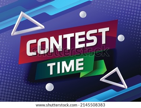 contest time design for banner poster. lettering with geometric shapes lines. advertising Vector illustration modern alert typographic blue color design template.
