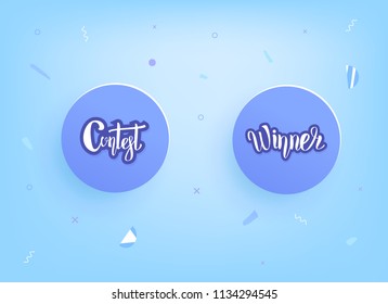 Contest and Winner card with circle buttons for social media network. Set of handwritten stickers lettering with decoration. Vector illustration.