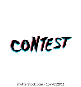 Contest word with glitch effects. Hand drawn text for competition announce isolated on white background. Quiz invitation. Element for social media networks. Vector illustration.