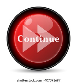 Continue icon. Internet button on white background. EPS10 vector
