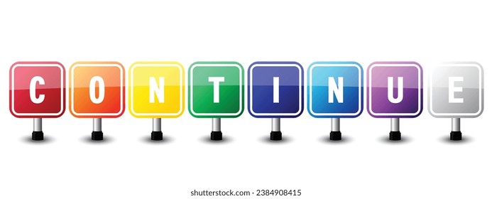 Continue sign colorful on white background. vector illustration