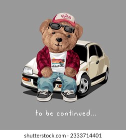 continued slogan with bear doll sitting on car trunk vector illustration