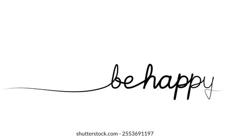 continuous drawing of the phrase be happy in one line. vector illustration