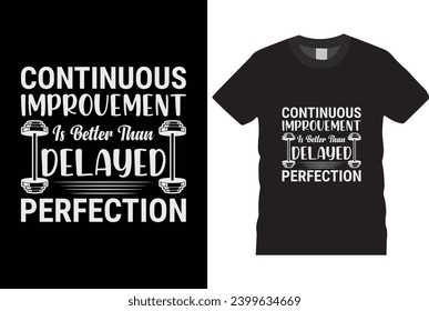 continuous improvement is better than delayed perfection t shirt design  typography t-shirt design motivational quotes for workout,best version-Gym T Shirt Design, T-shirt Design, Vintage gym fitness 