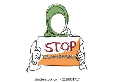 Continuous line art of a muslim girl in scarf holding a poster saying stop islamophobia. Hijabi muslim girl raising voice against voilence prevailed in the world against muslims concept art. Vector