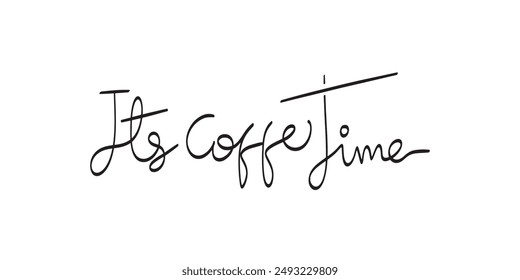  continuous line coffee time calligraphy monoline phrase.motivation slogan for coffee cup or cafe menu design. Vector typography quote