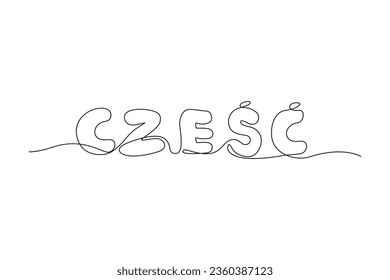 Continuous Line Czesc Icon, Monoline Greeting Symbol, One Line CZESC Quote Silhouette, Polish Hello Sign, Greeting Message Endless Shape, Hi Vector Illustration