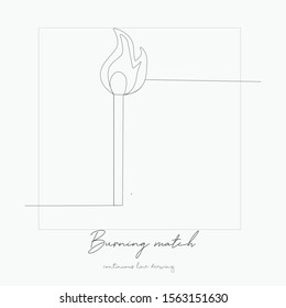 continuous line drawing. burning match. simple vector illustration. burning match concept hand drawing sketch line.