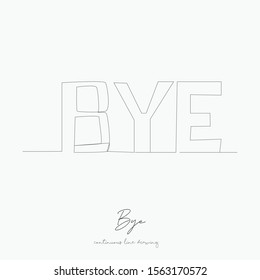 continuous line drawing. bye. simple vector illustration. bye concept hand drawing sketch line.